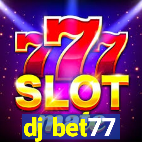 dj bet77